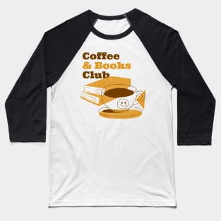 Coffee and Books Club Baseball T-Shirt